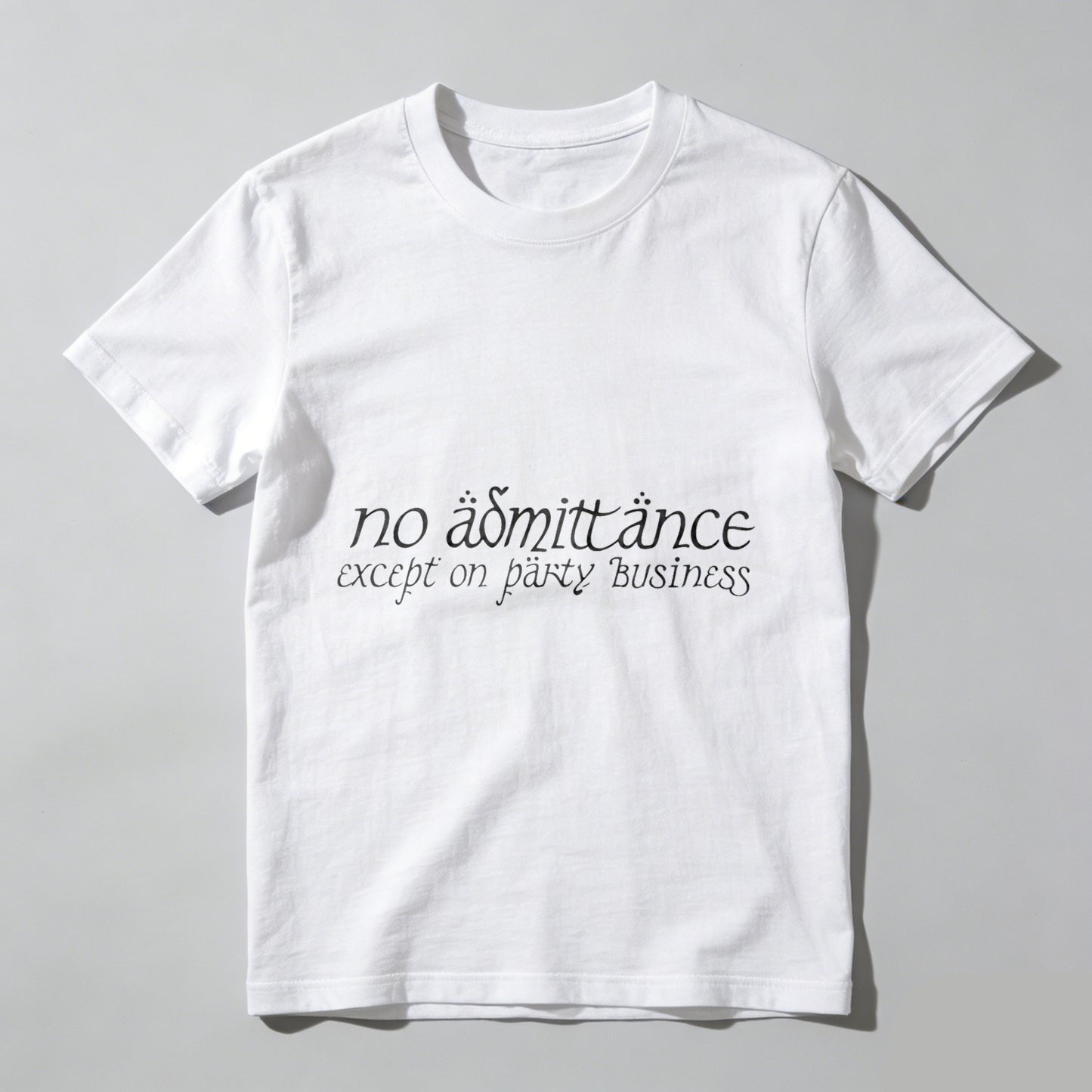 Wardrobecart No Admittance Except On Party Business Unisex Classic T-shirt