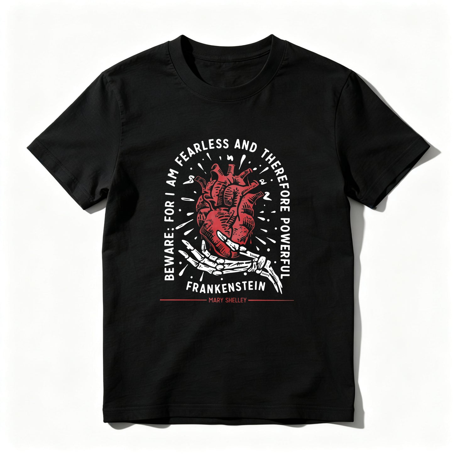 Wardrobecart Beware For I Am Fearless And Therefore Powerful Frankenstein Unisex Classic T-shirt