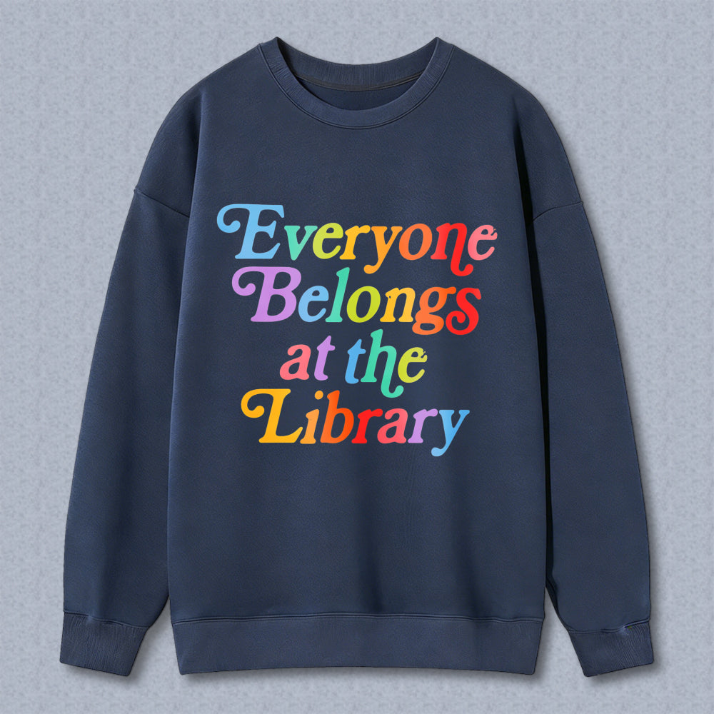 Wardrobecart Everyone Belongs At The Library Unisex Classic Sweatshirt