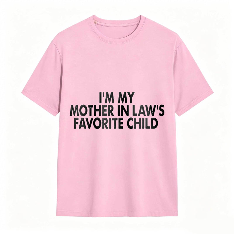 I M My Mother In Laws Favorite Child Unisex Classic T-shirt