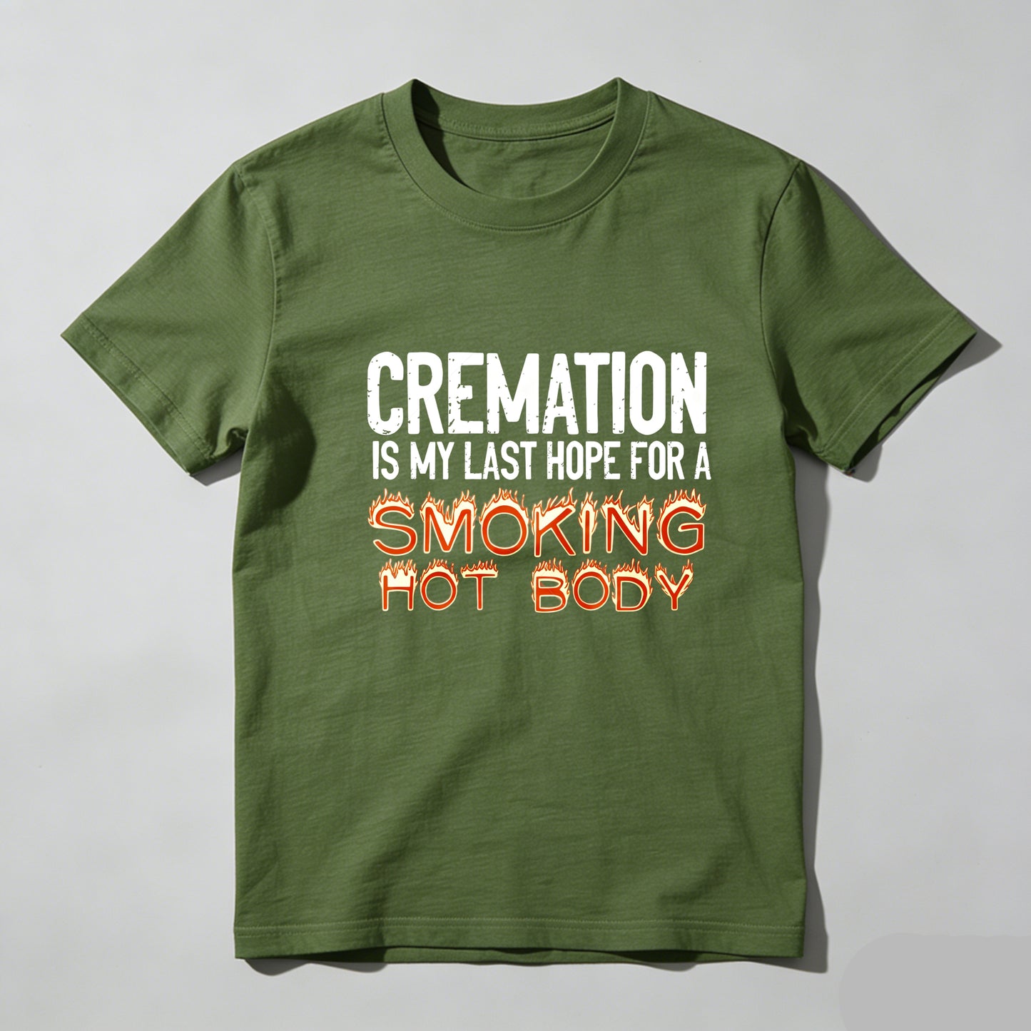Cremation Is My Last Hope For A Smoking Hot Body Pure Cotton Short Sleeve T Shirt - HOT