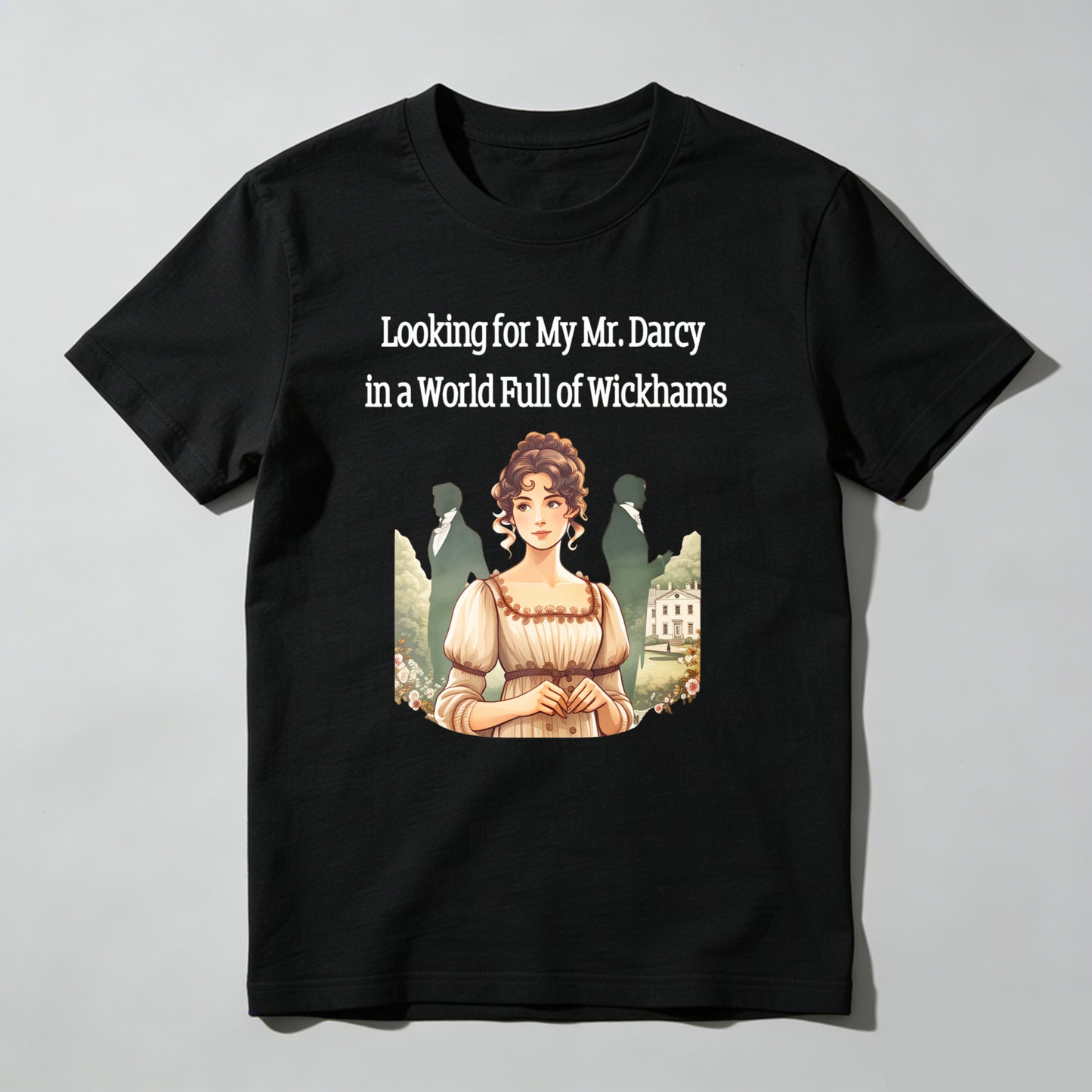 Wardrobecart Looking For My Mr Darcy In A World Full Of Wickhams Unisex Classic T-shirt