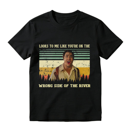 Looks To Me Like Youre On The Wrong Side Of The River Vintage Movie Quote Unisex Classic T-shirt
