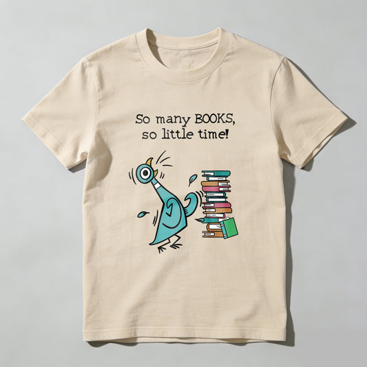 Wardrobecart So Many Books So Little Time Bird And Books Unisex Classic T-shirt