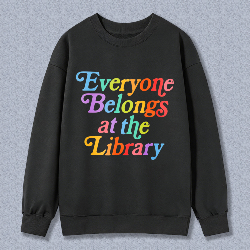 Wardrobecart Everyone Belongs At The Library Unisex Classic Sweatshirt