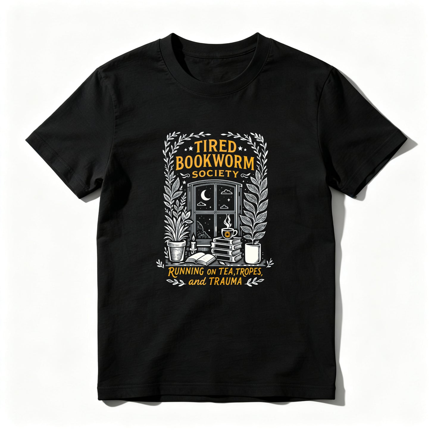 Wardrobecart Tired Bookworm Society Running On Tea Tropes And Trauma Unisex Classic T-shirt
