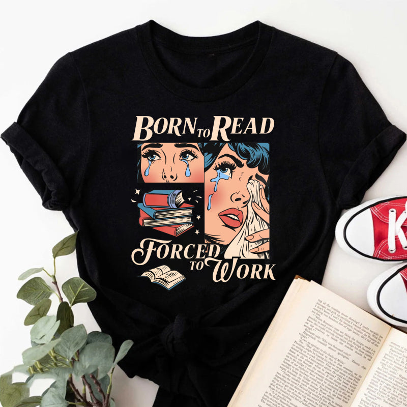 Wardrobecart Born To Read Forced To Work Unisex Classic T-shirt(1)