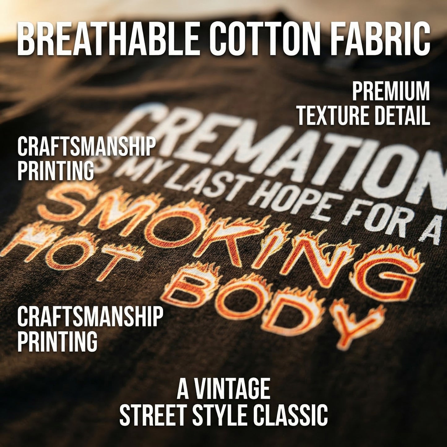 Cremation Is My Last Hope For A Smoking Hot Body Pure Cotton Short Sleeve T Shirt - HOT