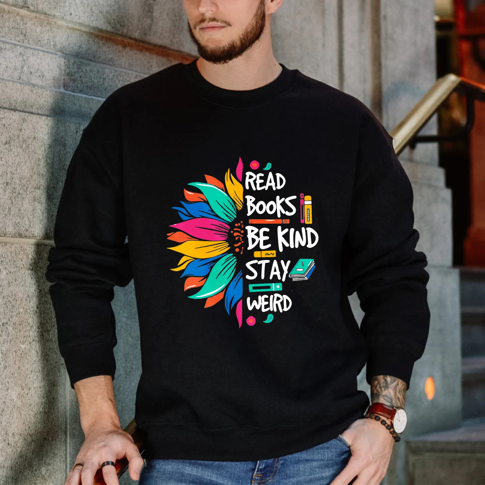 Wardrobecart Read Books Be Kind Stay Weird Unisex Classic Sweatshirt