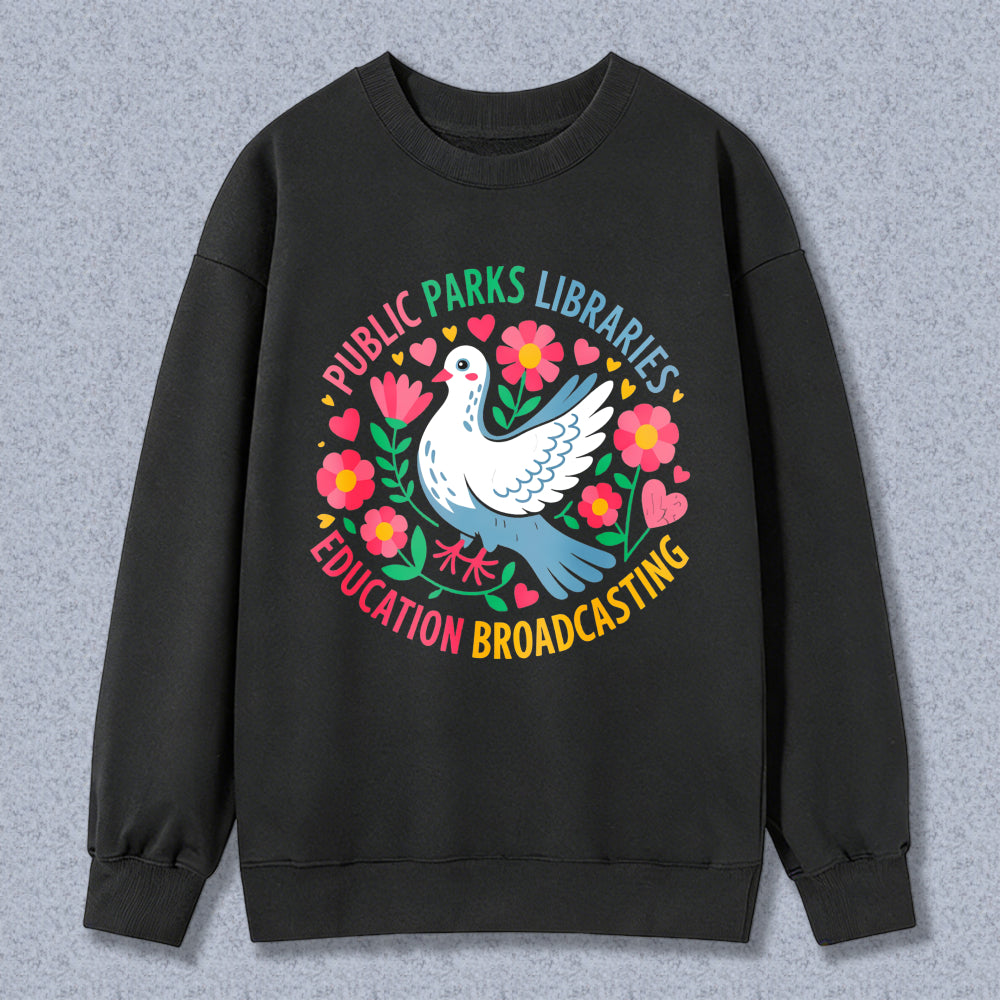 Wardrobecart Peace Dove With Flowers And Hearts Public Parks Libraries Education Broadcasting Unisex Classic Sweatshirt