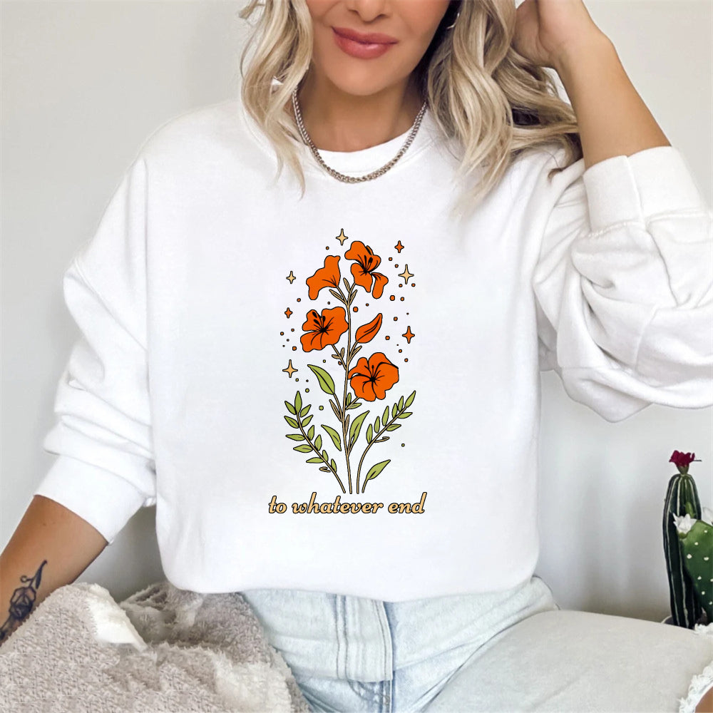 Wardrobecart Floral Orange Flowers And Leaves With Text To Whatevover End Unisex Classic Sweatshirt
