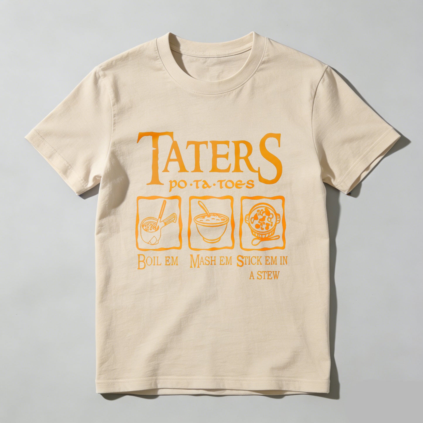 Wardrobecart Taters Potatoes Boil Em Mash Em Stick Em In A Stew Unisex Classic T-shirt