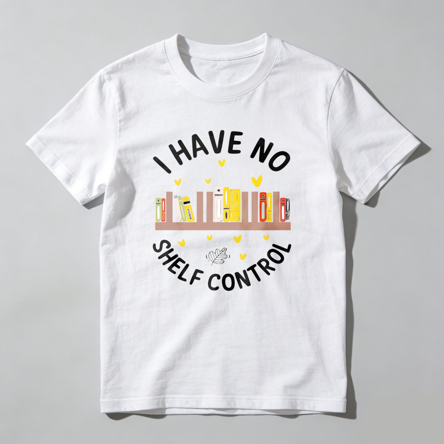 Wardrobecart I Have No Shelf Control Unisex Classic T-shirt