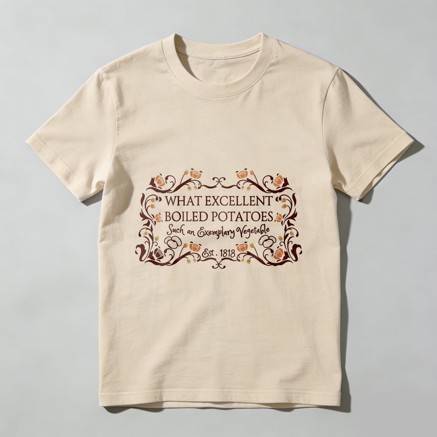 Wardrobecart What Excellent Boiled Potatoes Such An Everyday Vegetable Est 1812 Unisex Classic T-shirt