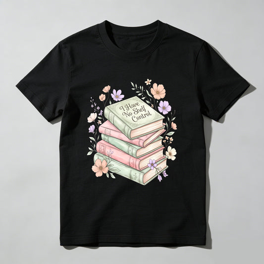 Wardrobecart Stacked Books With Floral Design And I Have No Shelf Control Text Unisex Classic T-shirt