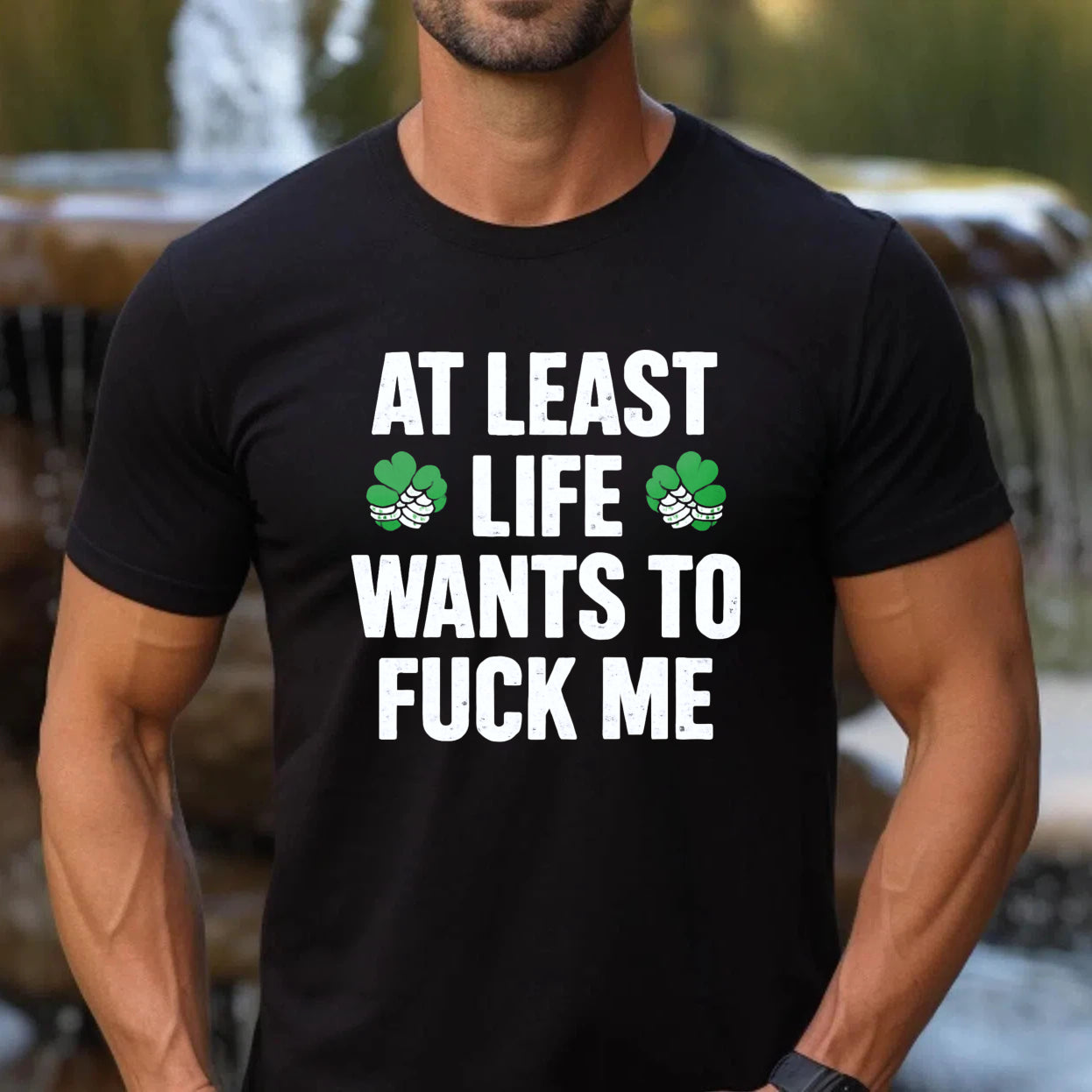 St. Patrick's Day Funny T-Shirt for Men Women, At Least Life Wants To F Me Shamrock Graphic Tee, Irish Humor Novelty Gift Top