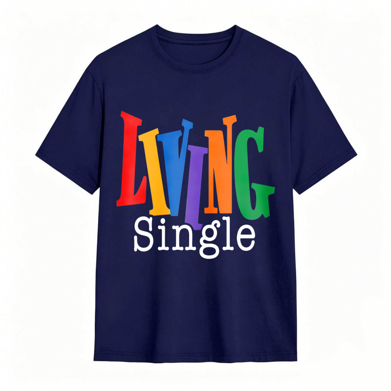 Living Single Bright Colored Lettering Graphic Cotton T-Shirt