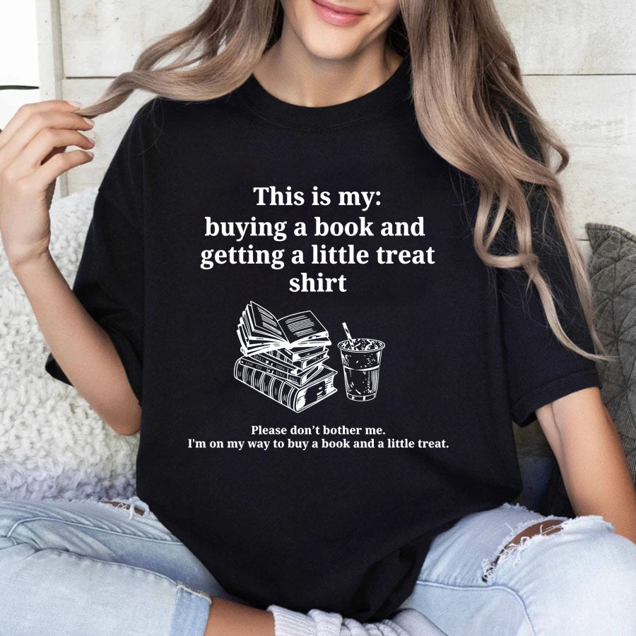 Wardrobecart This Is My Buying A Book And Getting A Little Treat Shirt Unisex Classic T-shirt