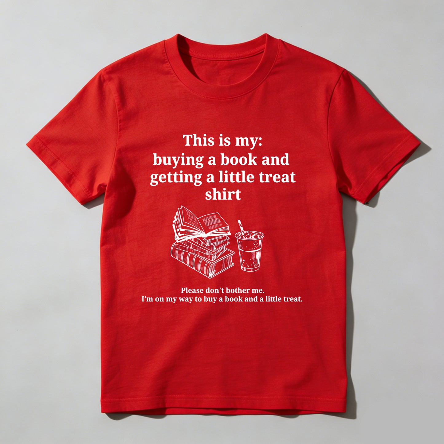 Wardrobecart This Is My Buying A Book And Getting A Little Treat Shirt Unisex Classic T-shirt