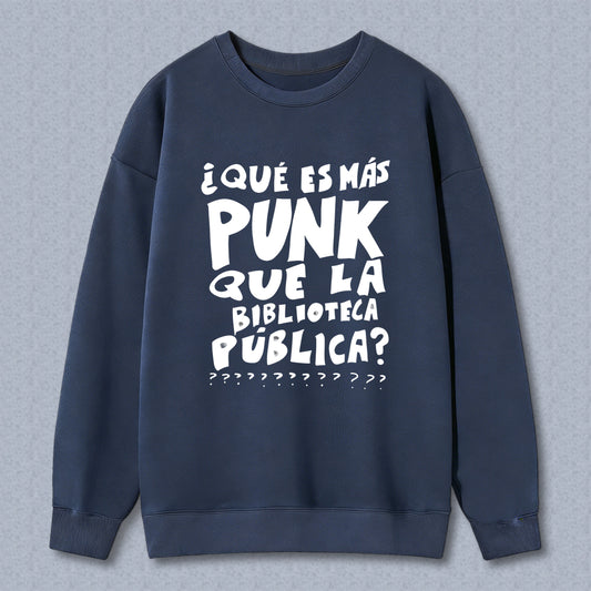 Wardrobecart What Is More Punk Than The Public Library Unisex Classic Sweatshirt