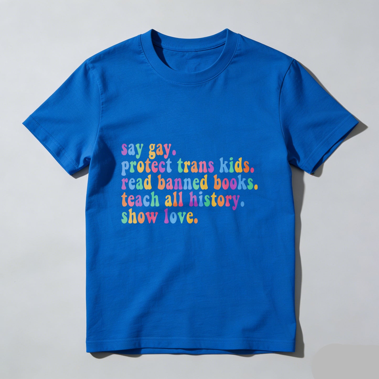 Wardrobecart Say Gay Protect Trans  Read Banned Books Teach All History Show Love Unisex Classic T-shirt