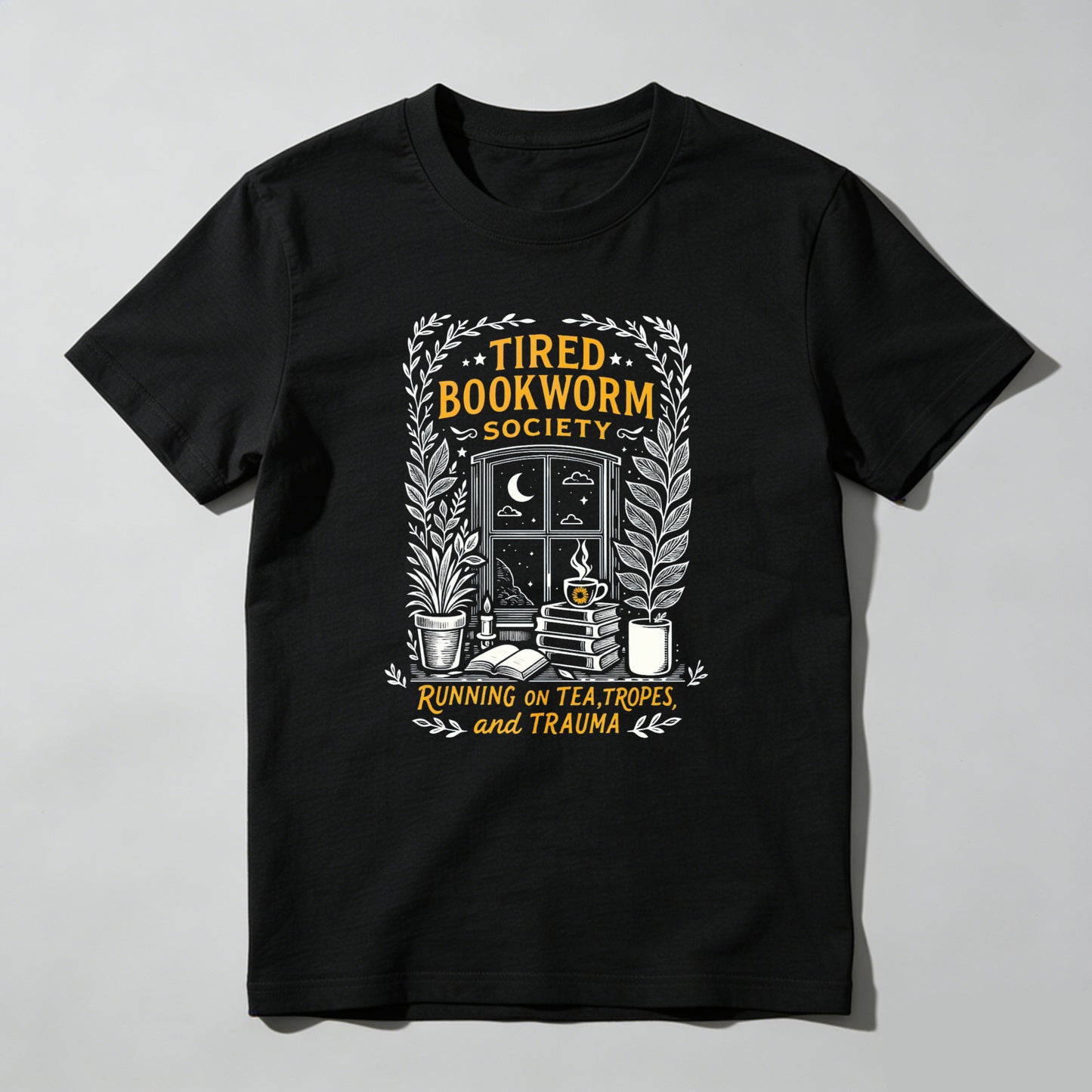 Wardrobecart Tired Bookworm Society Running On Tea Tropes And Trauma Unisex Classic T-shirt