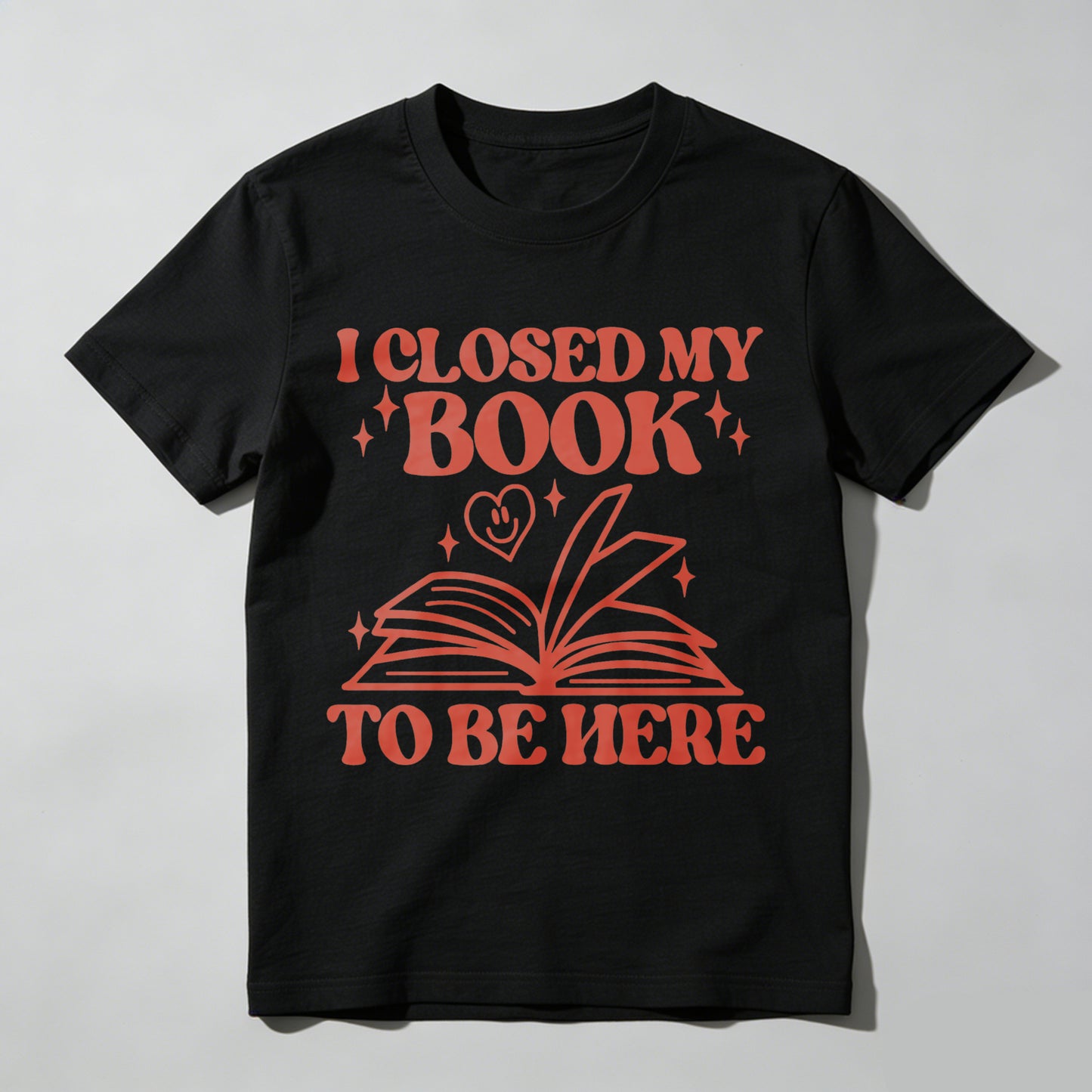 Wardrobecart I Closed My Book To Be Here Unisex Classic T-shirt