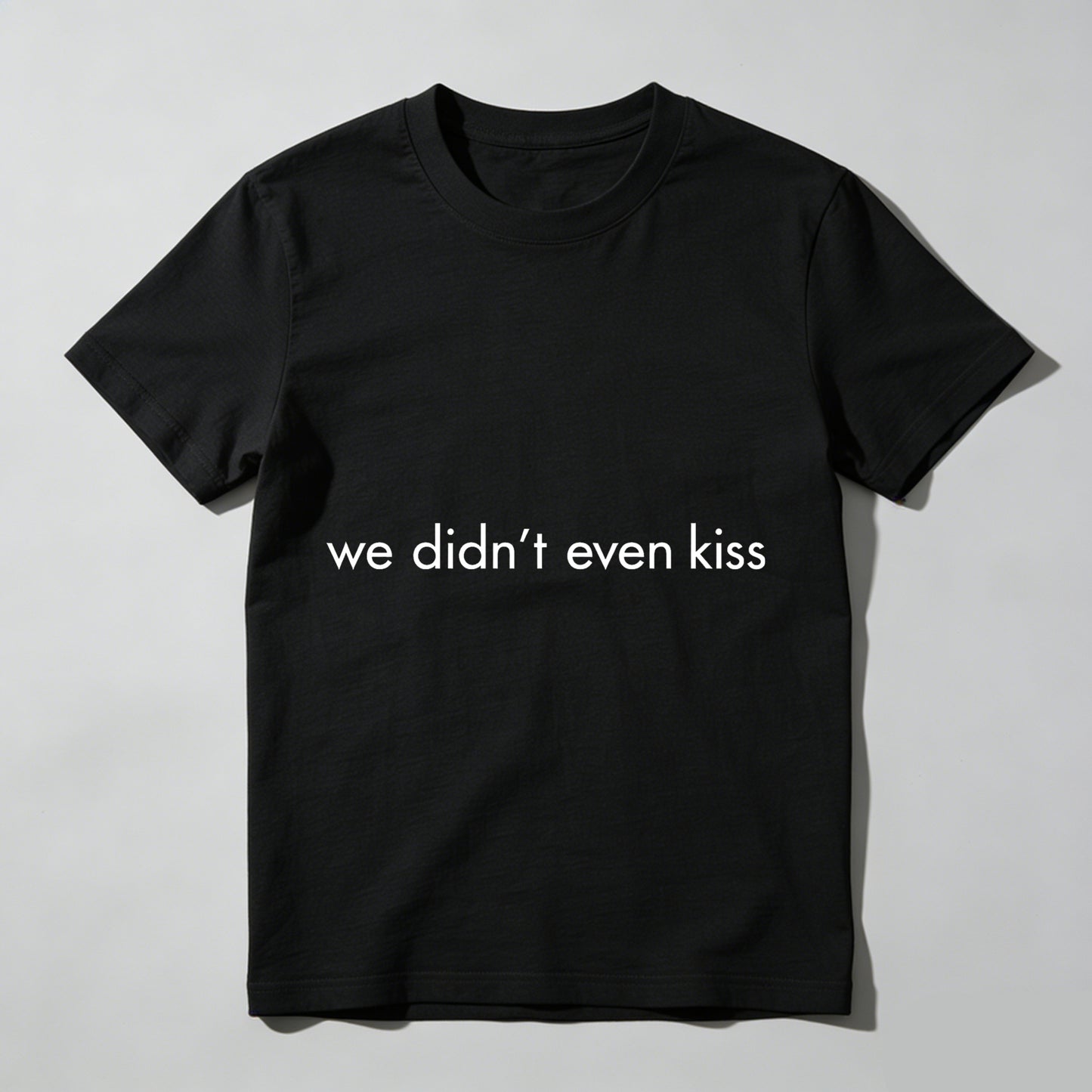 Wardrobecart We Didn't Even Kiss Unisex Classic T-shirt