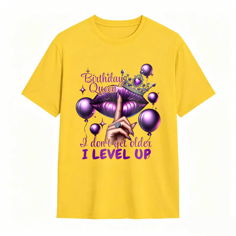 Birthday Queen Lips Crown Balloons I Don't Get Older I Level Up Unisex Classic T-shirt