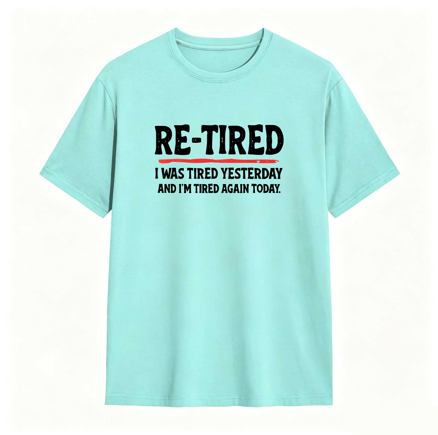Sarcastic Quote T-Shirt for Teens – 100% Cotton Re-Tired Lazy Retired Design ,Unisex