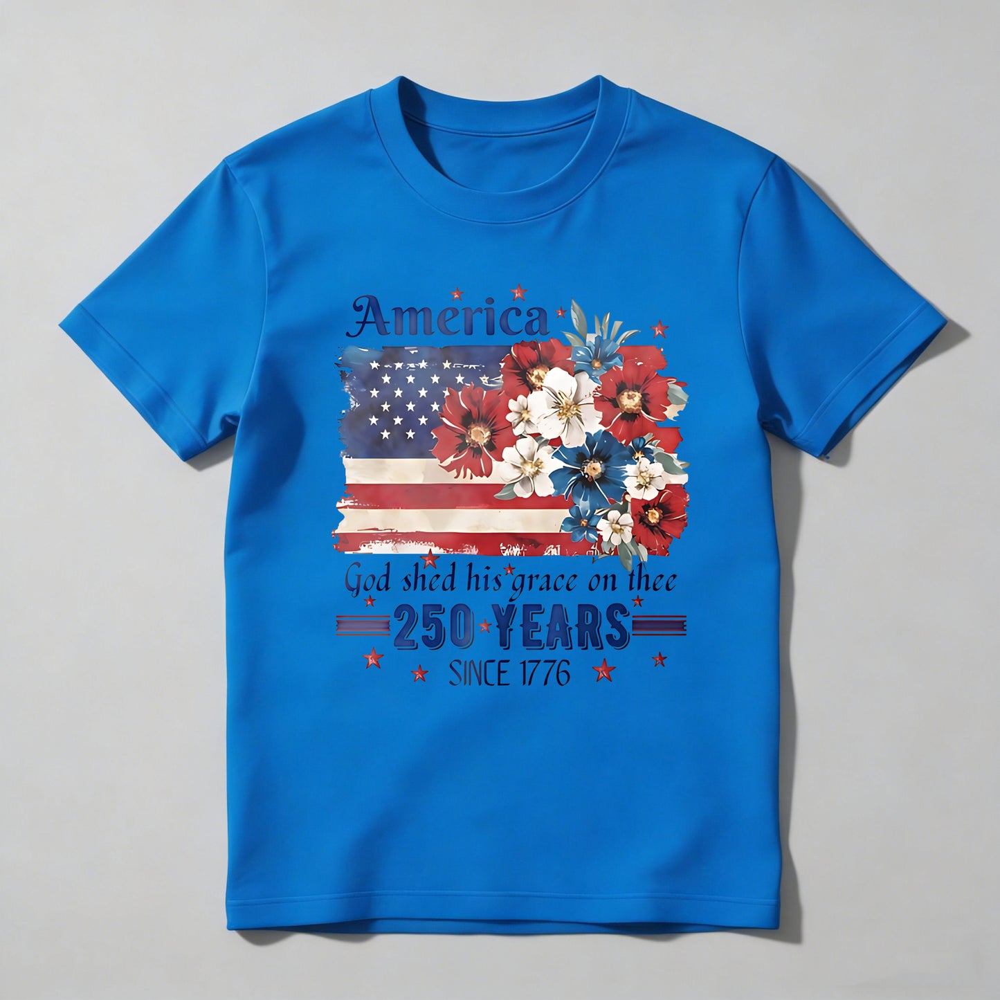 America Flag With Flowers And Patriotic Text 250 Years Since 1776 T-shirt