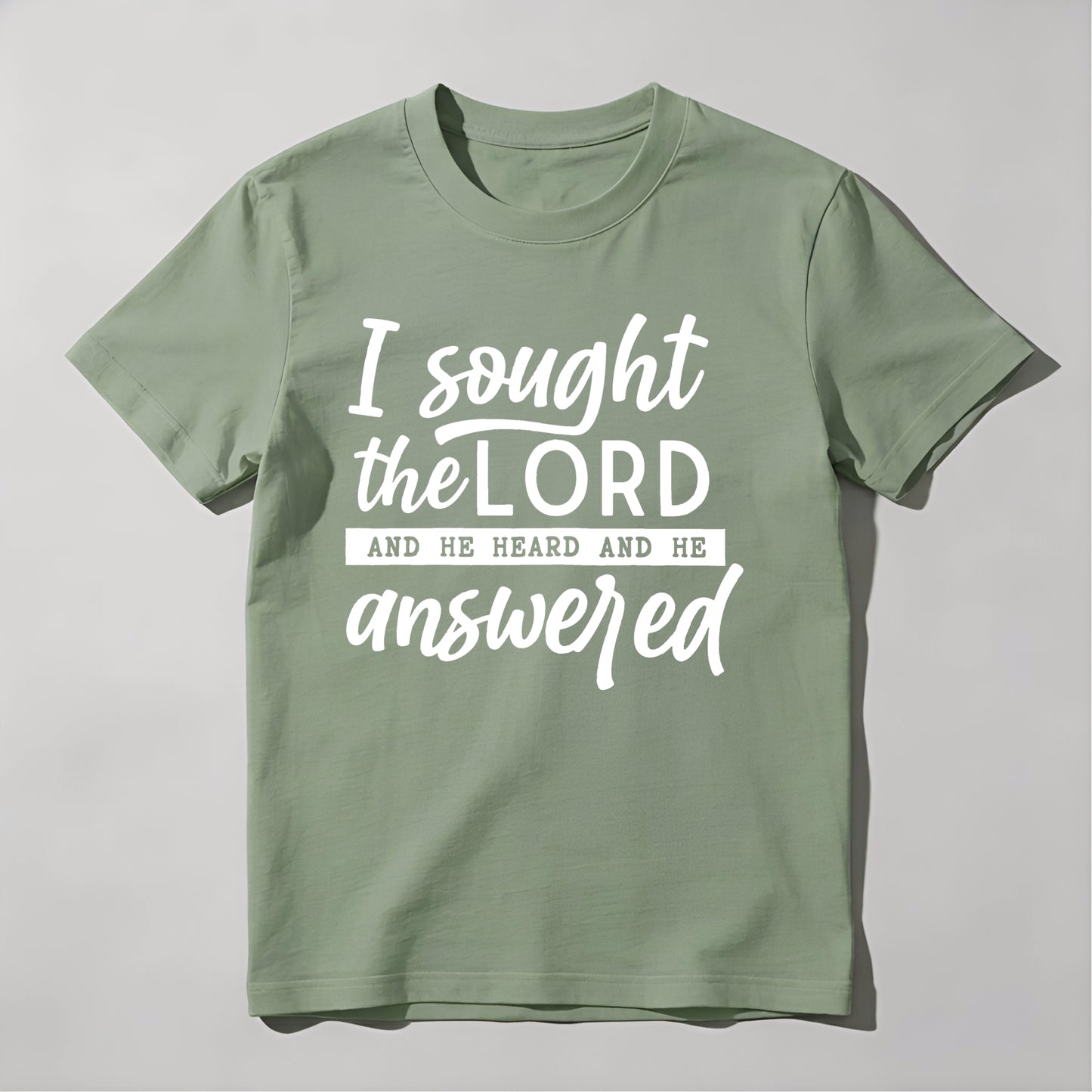 I Sought The Lord And He Heard And He Answered tshirt 100% cotton