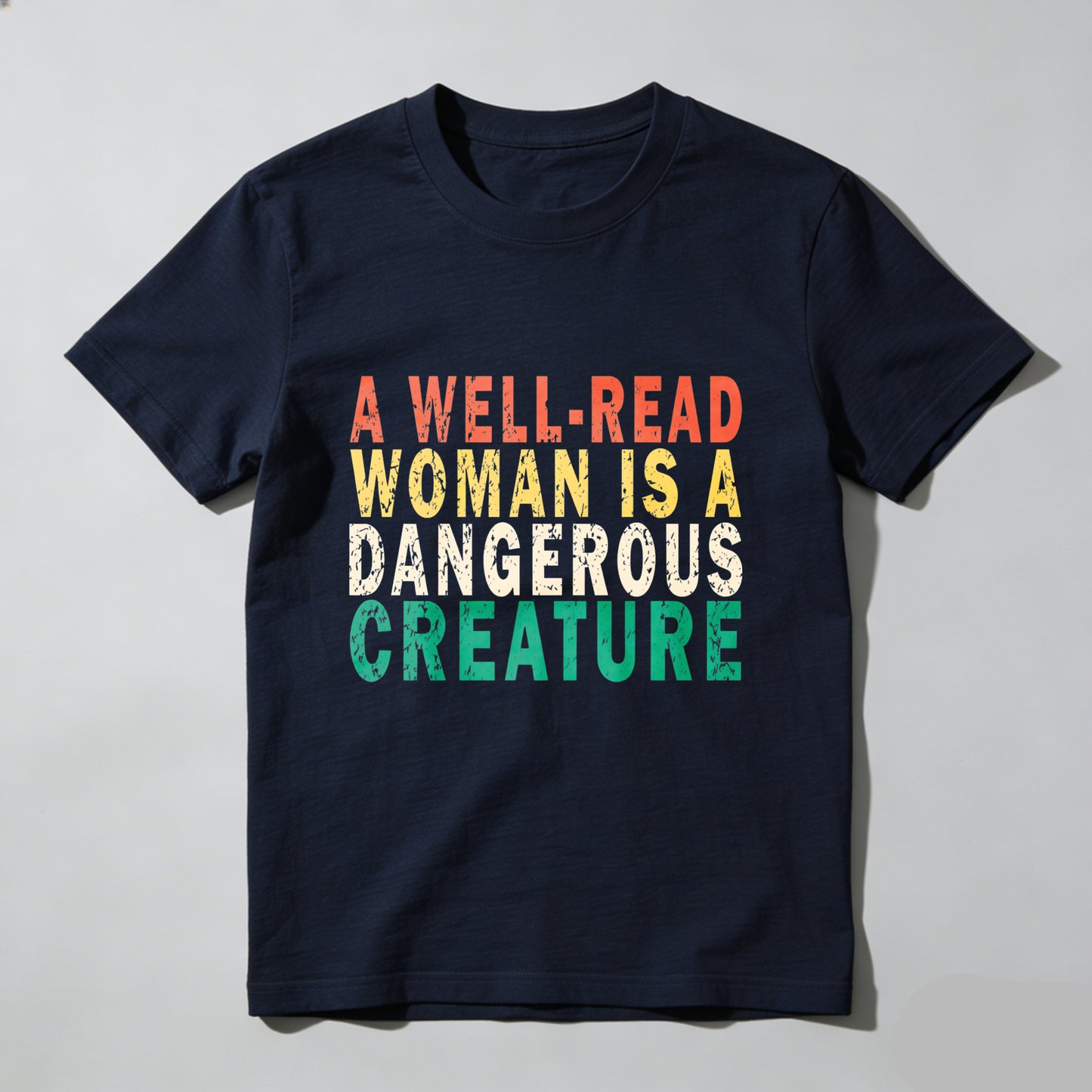 Wardrobecart A Well Read Woman Is A Dangerous Creature Unisex Classic T-shirt