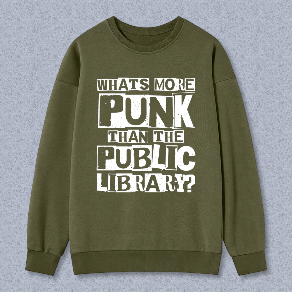 Wardrobecart Whats More Punk Than The Public Library Unisex Classic Sweatshirt