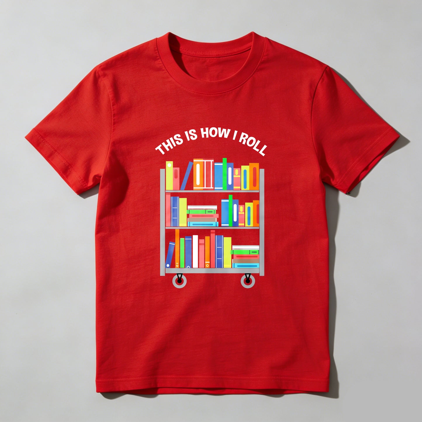 Wardrobecart This Is How I Roll Bookshelf Unisex Classic T-shirt