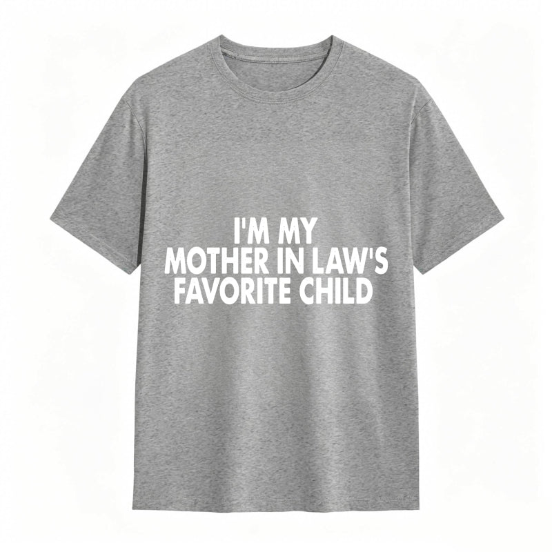 I M My Mother In Laws Favorite Child Unisex Classic T-shirt