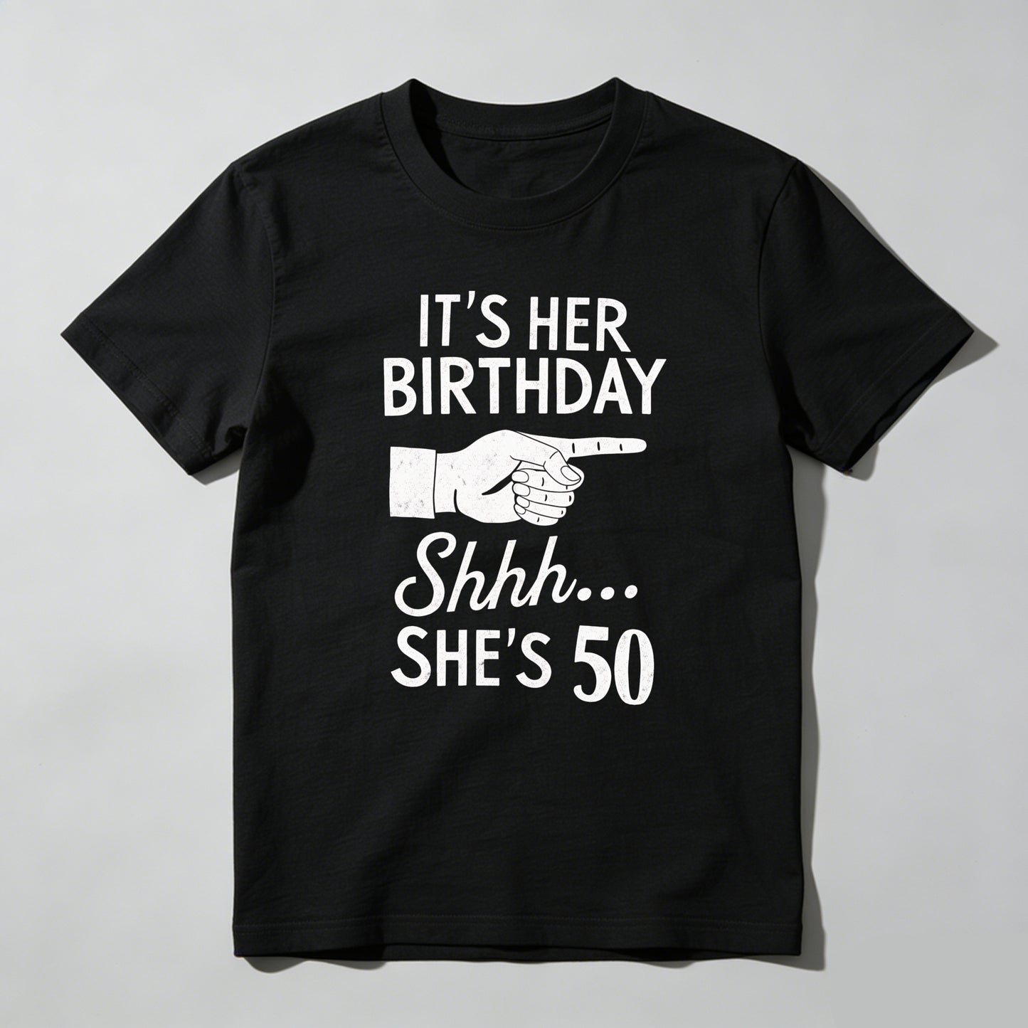 It's Her Birthday Shhh She's 50 T-shirt