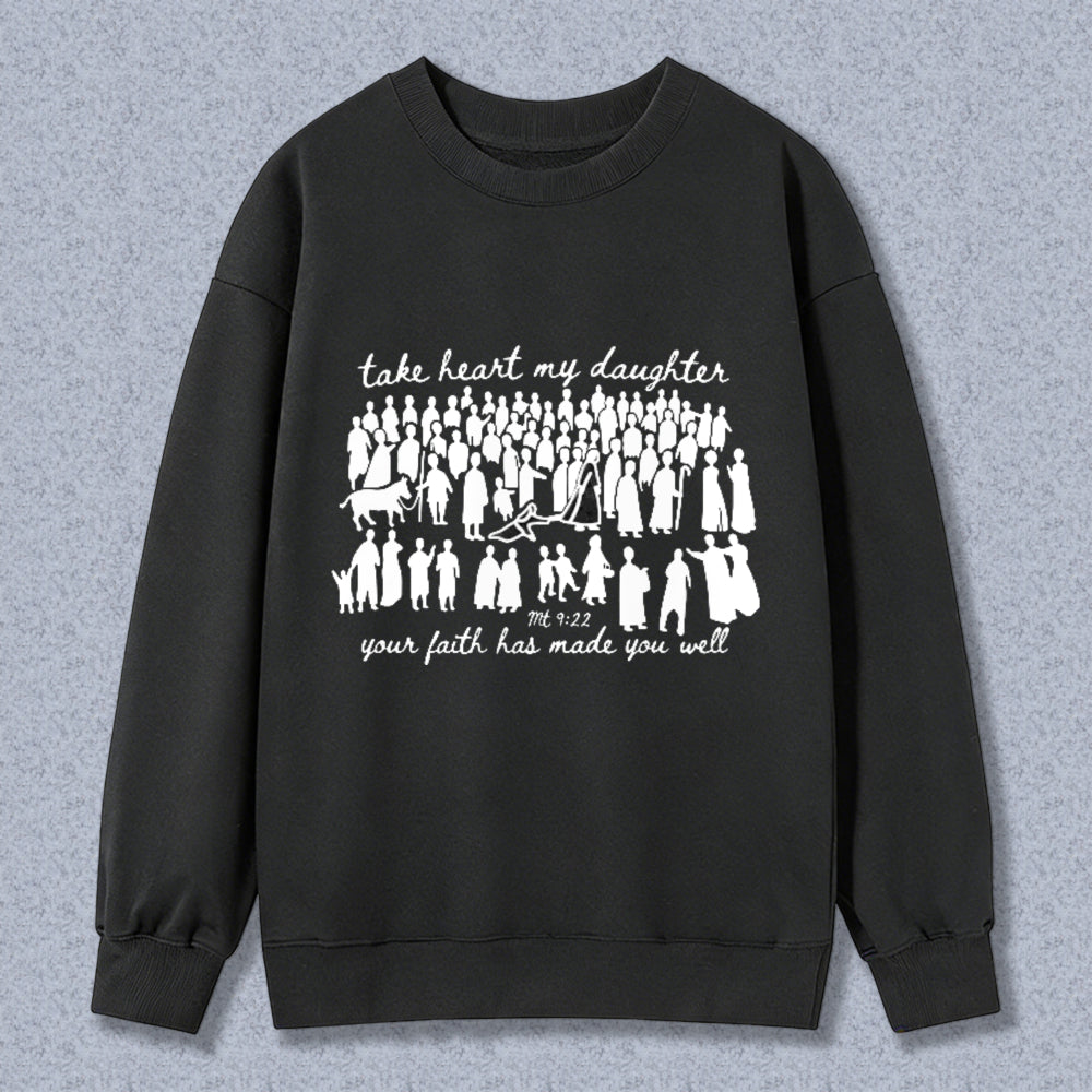 Biblical Verse Take Heart My Daughter Your Faith Has Made You Well With Women Silhouettes Unisex Classic Sweatshirt