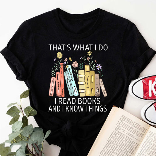 Wardrobecart That's What I Do I Read Books And I Know Things Unisex Classic T-shirt