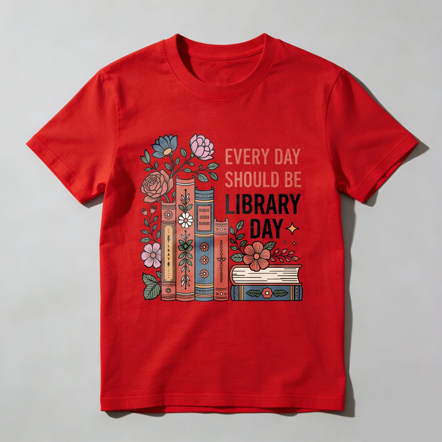 Wardrobecart Every Day Should Be Library Day Books Flowers Unisex Classic T-shirt