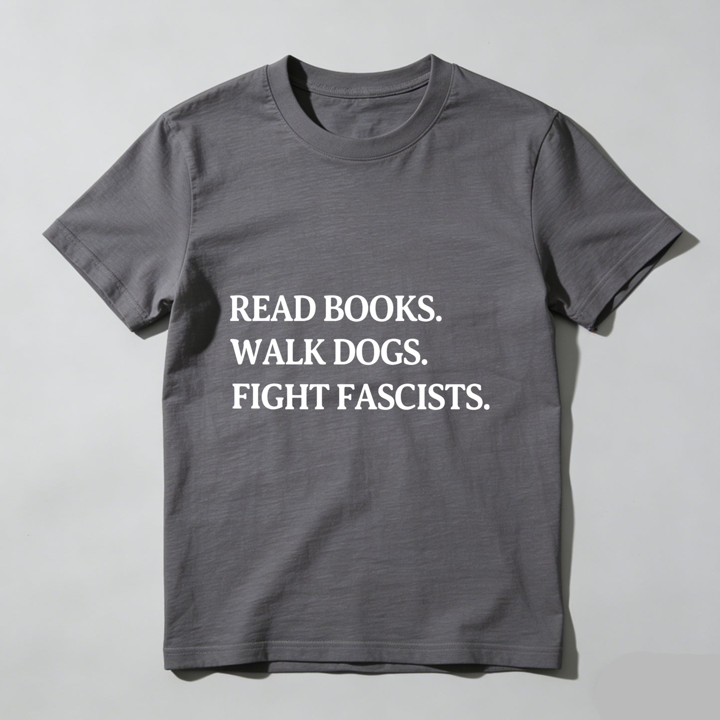 Wardrobecart Read Books Walk Dogs Fight Fascists Unisex Classic T-shirt