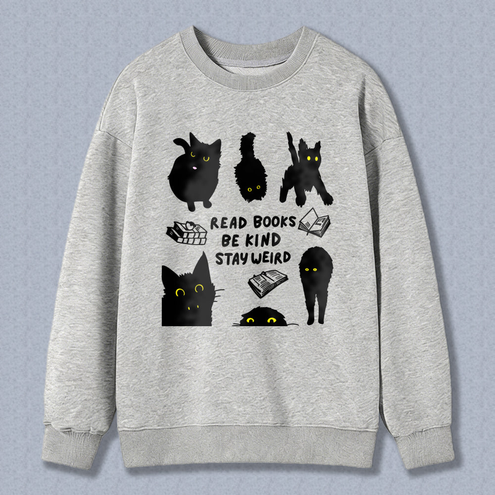 Wardrobecart Black Cats And Books Read Books Be Kind Stay Weird Unisex Classic Sweatshirt