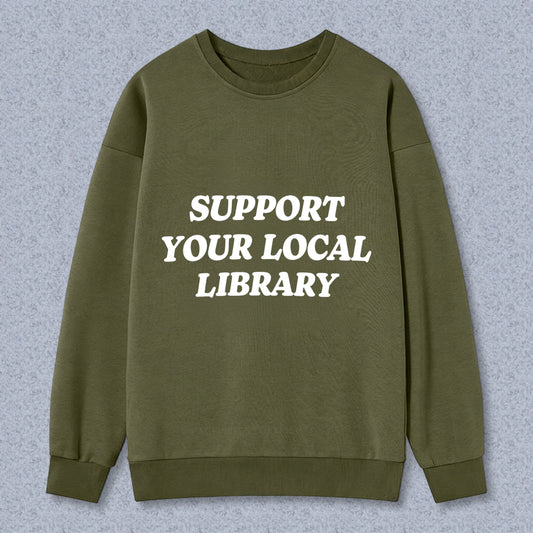 Wardrobecart Support Your Local Library Unisex Classic Sweatshirt