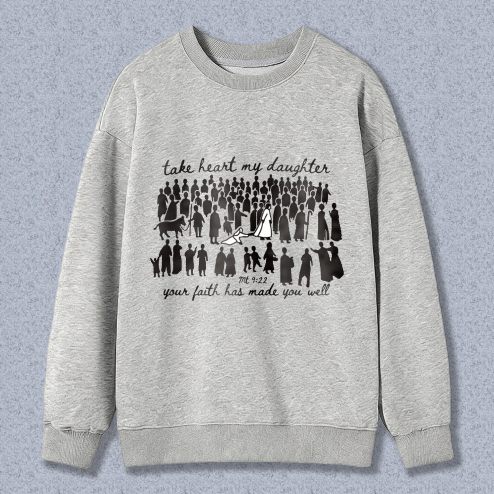 Biblical Verse Take Heart My Daughter Your Faith Has Made You Well With Women Silhouettes Unisex Classic Sweatshirt