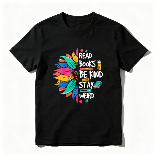 Wardrobecart Read Books Be Kind Stay Weird Unisex Classic T-shirt