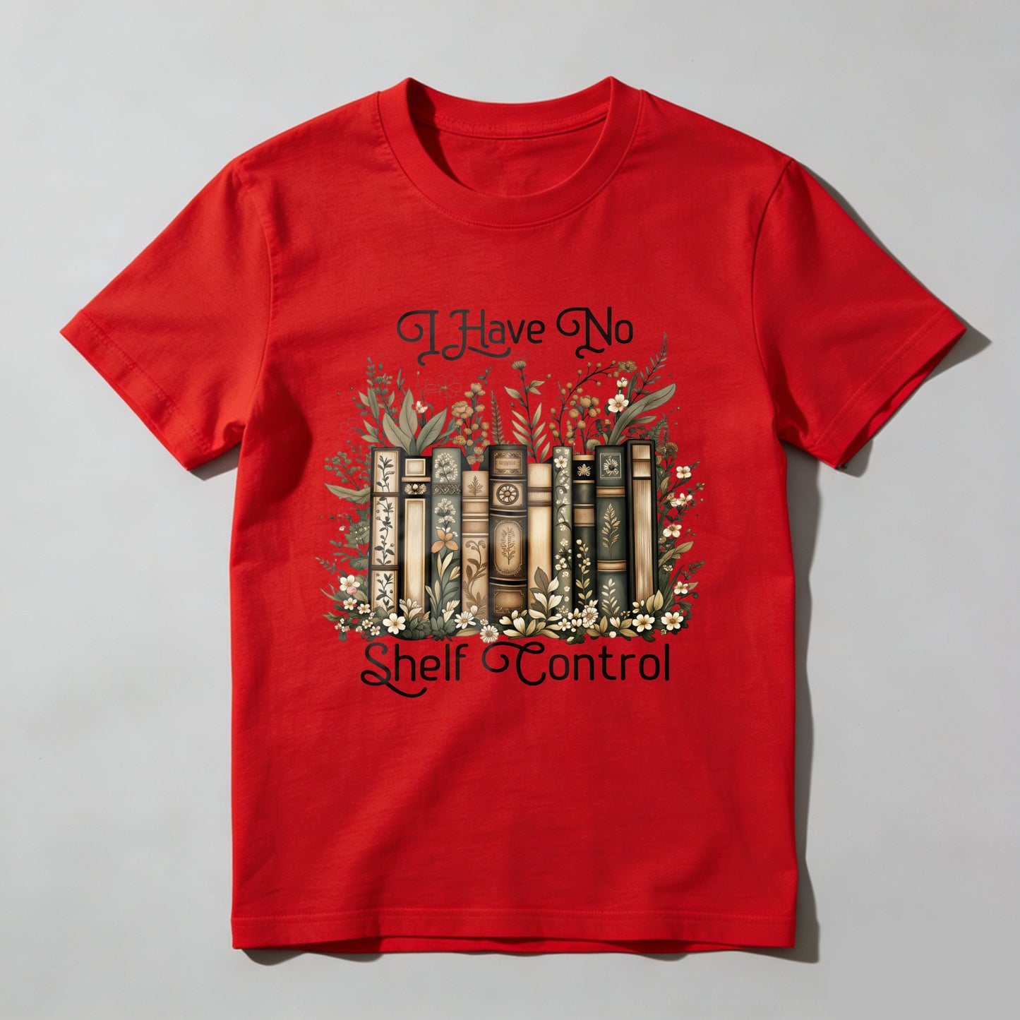 Wardrobecart I Have No Shelf Control Books And Flowers Pattern Unisex Classic T-shirt