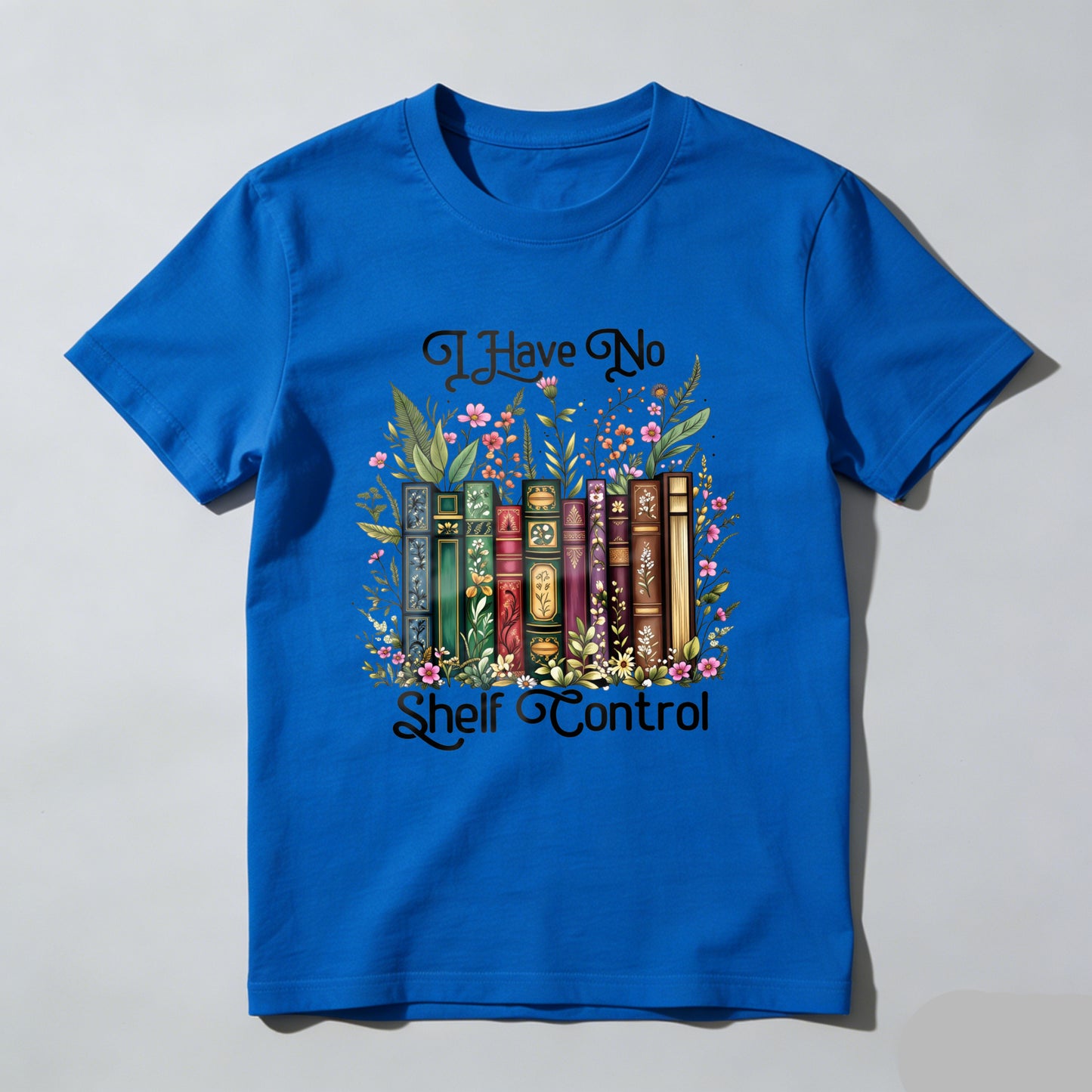 Wardrobecart I Have No Shelf Control Bookshelf With Flowers And Books Design Unisex Classic T-shirt