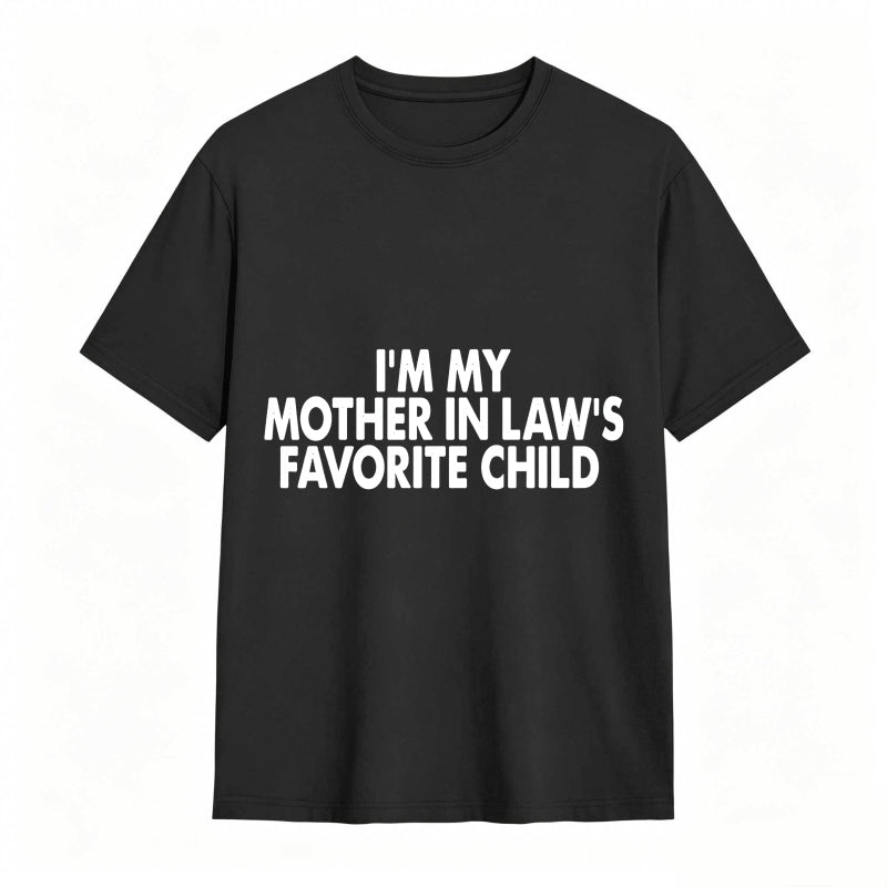 I M My Mother In Laws Favorite Child Unisex Classic T-shirt