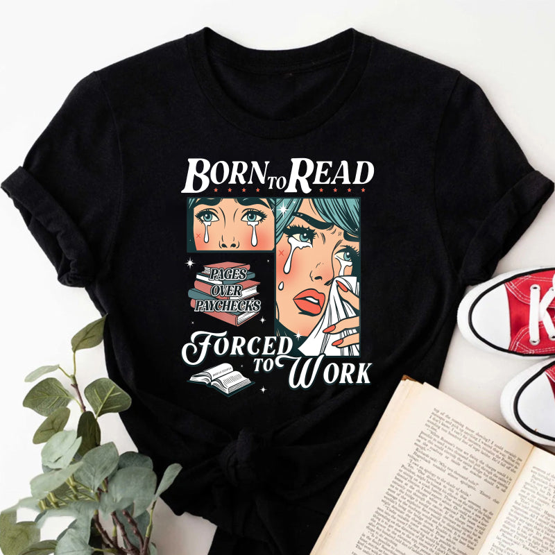 Wardrobecart Born To Read Forced To Work Unisex Classic T-shirt(3)