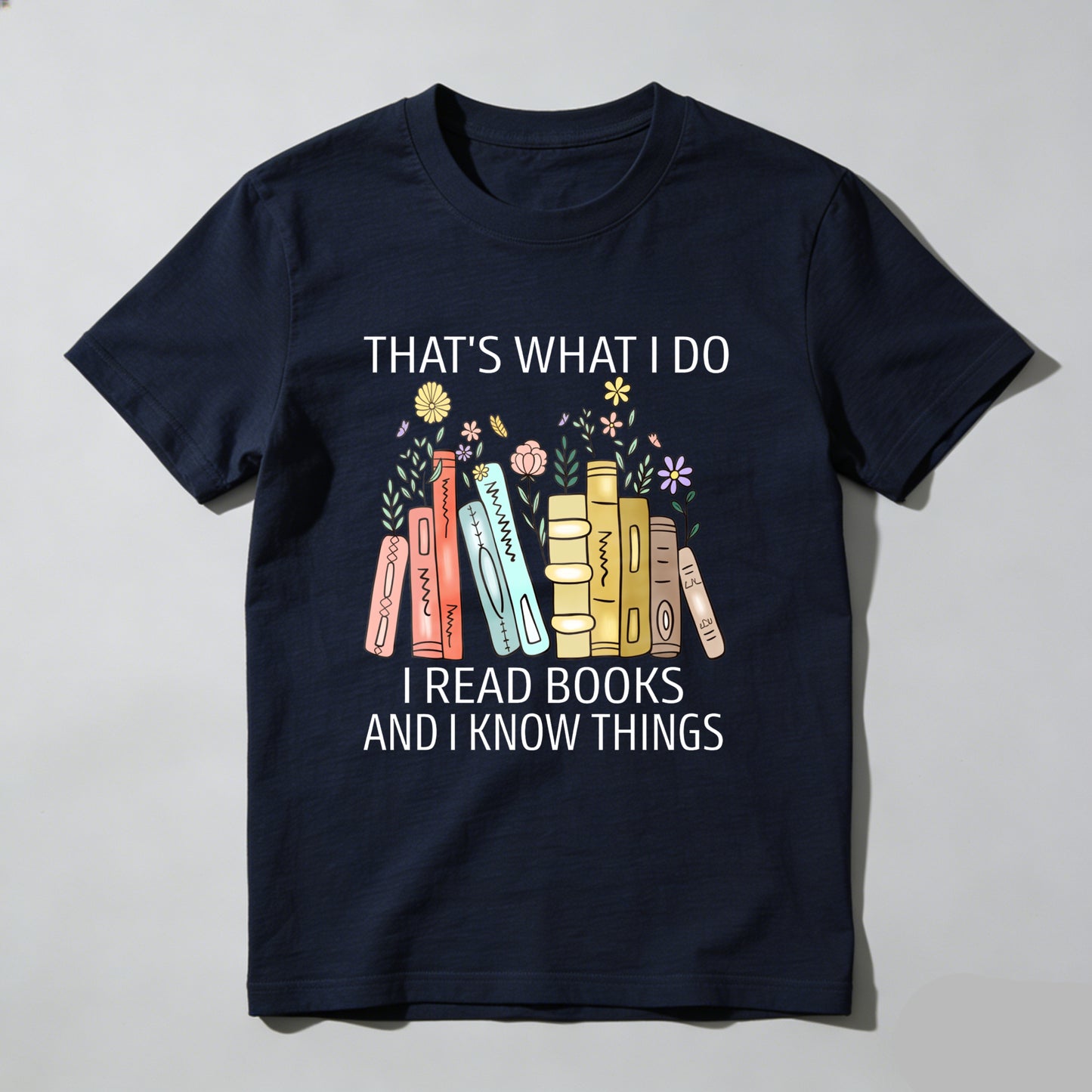 Wardrobecart That's What I Do I Read Books And I Know Things Unisex Classic T-shirt